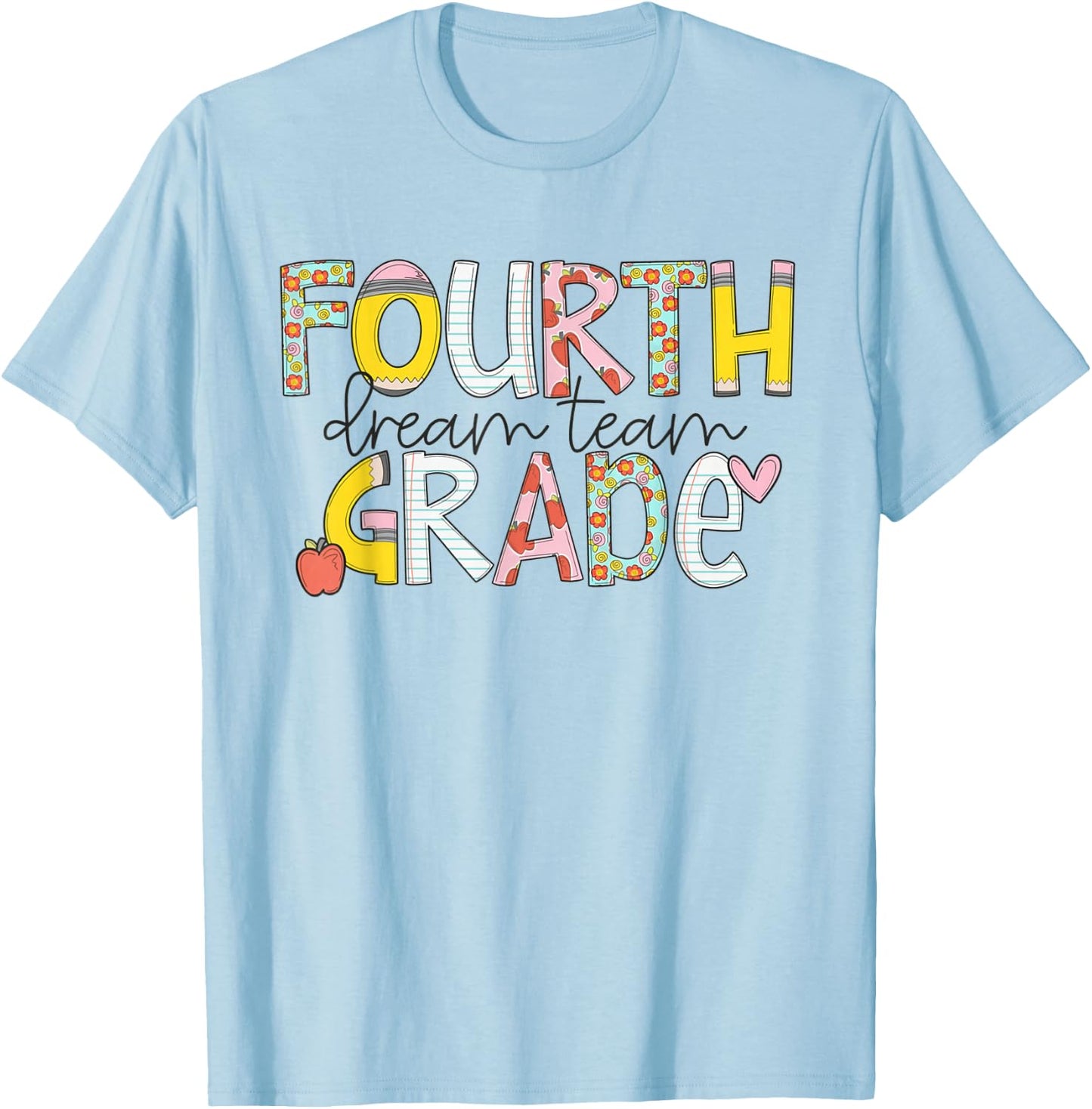 Fourth Grade Dream Team Back to School 4th Grade Teacher T-Shirt - T-Shirt | Light Blue