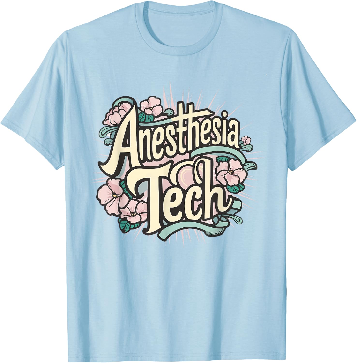 Floral Anesthesia Tech Men Women Best Anesthesia Technician T-Shirt - T-Shirt | Light Blue