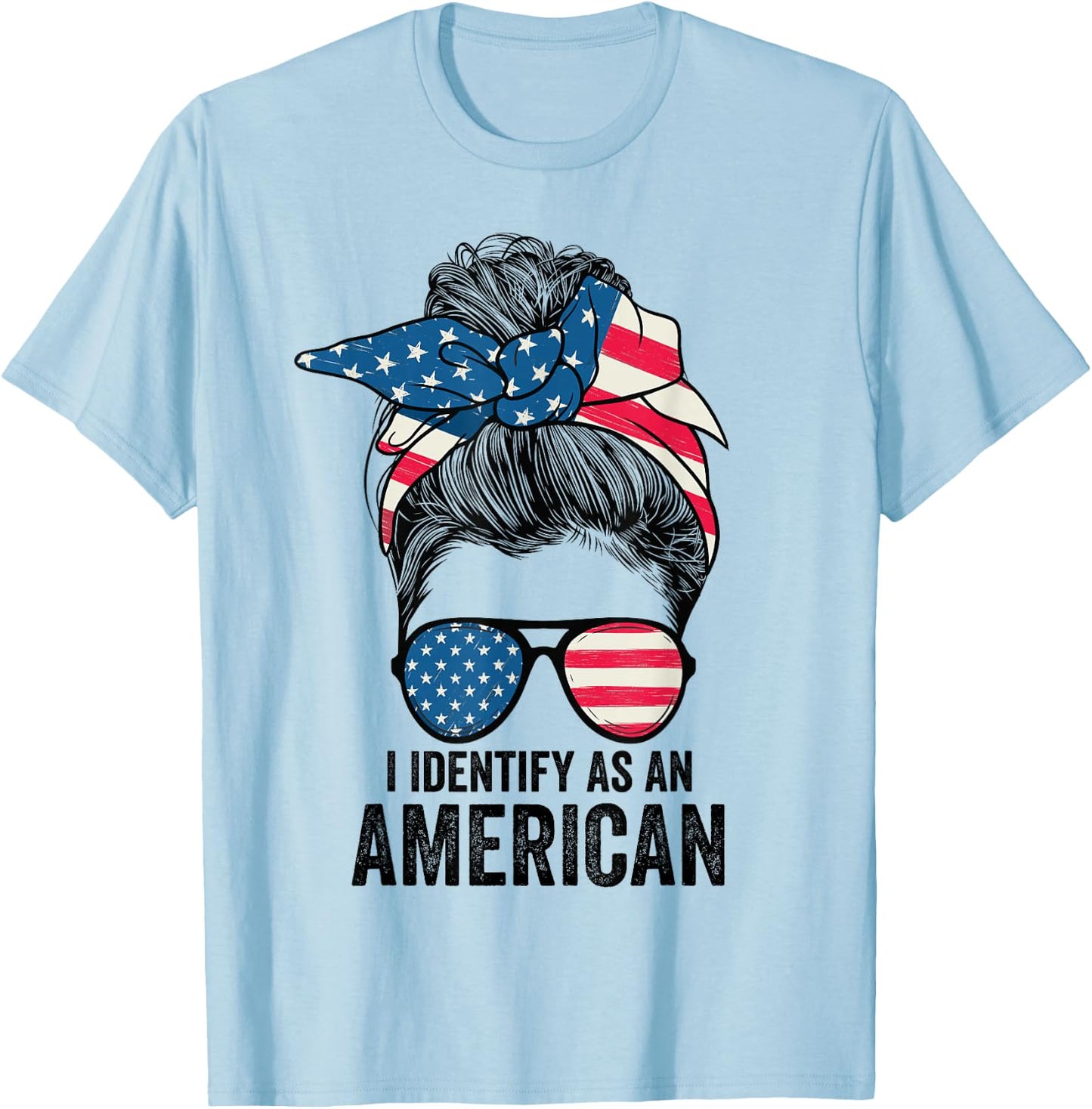 i Identify As An American Messy Bun Women Girls T-Shirt - T-Shirt | Light Blue