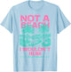 Not a Beach I Wouldn't Bum Funny Cute Retro Summer Vibes T-Shirt - T-Shirt | Light Blue