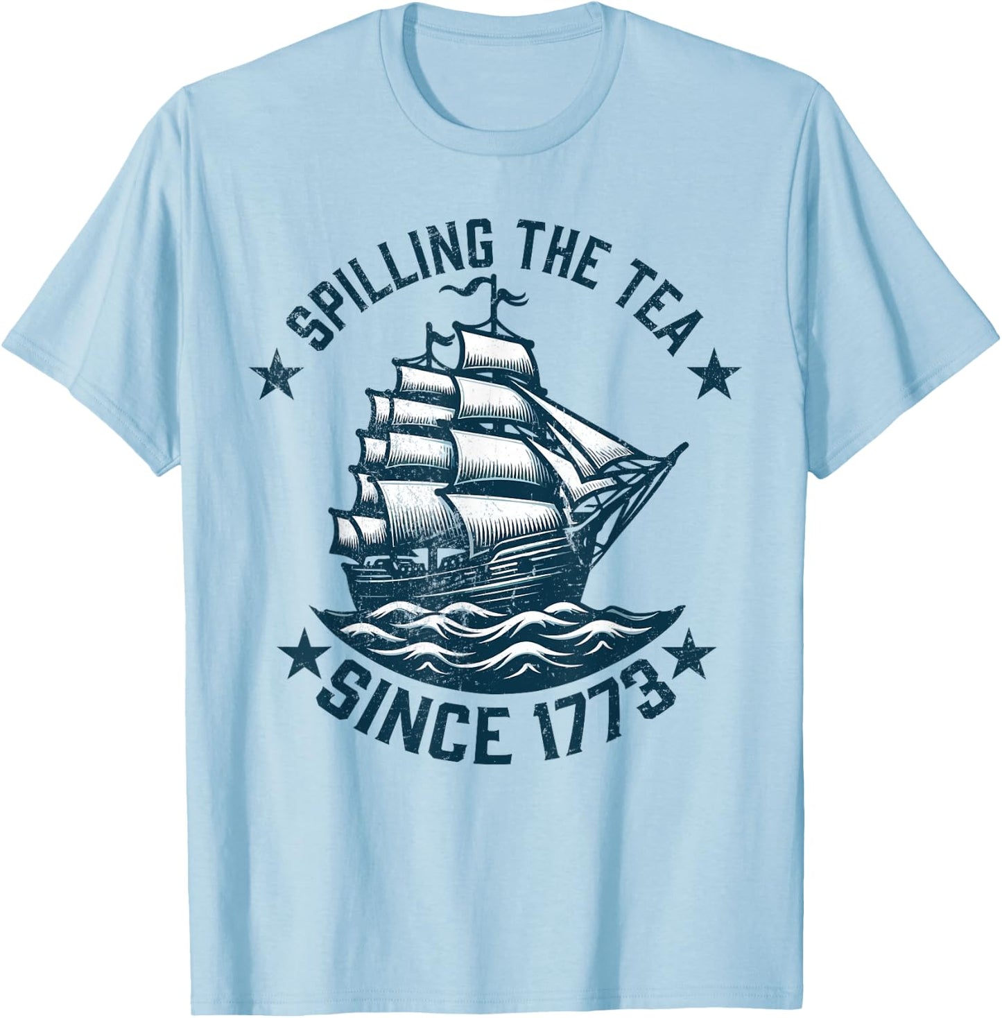 Funny 4th of July Spilling The Tea Since 1773 Independence T-Shirt - T-Shirt | Light Blue