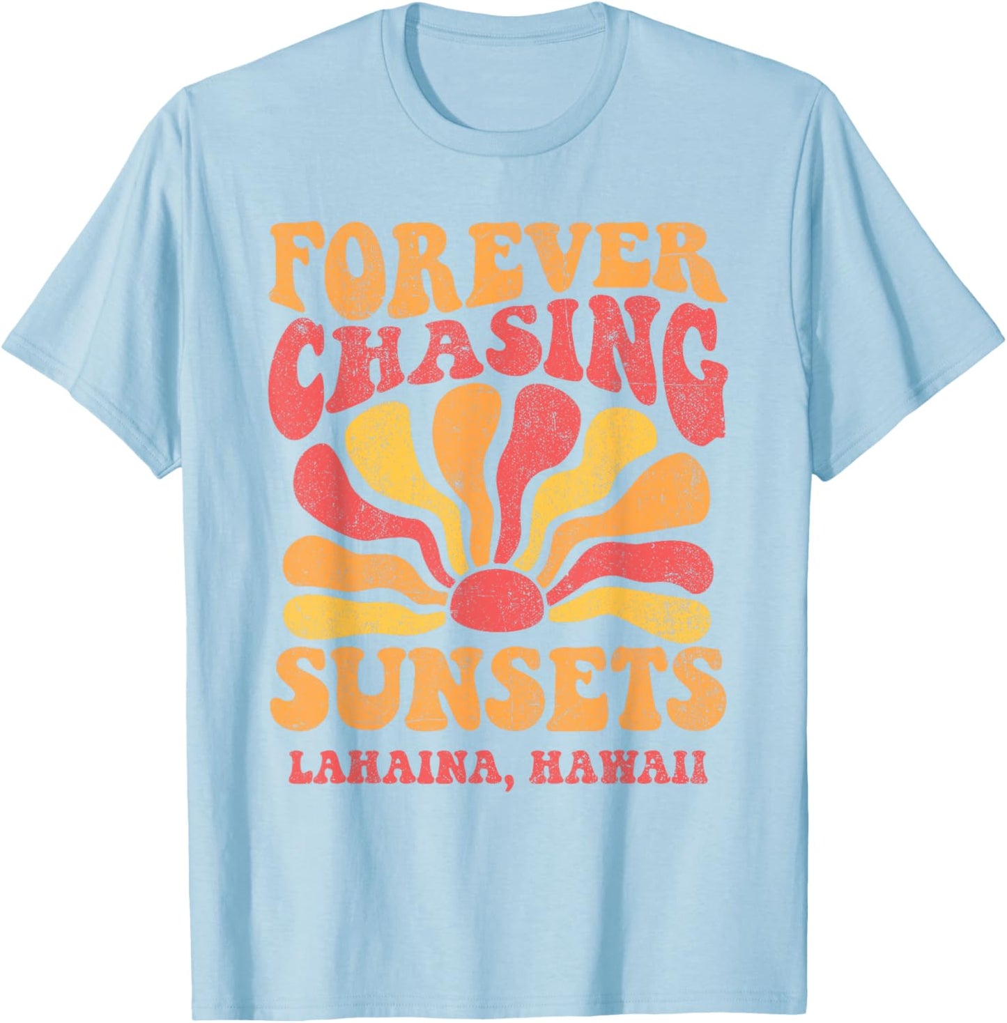 Forever Chasing Sunsets Lahaina Beach Hawaii 70s Retro T-Shirt - T-Shirt | Light Blue