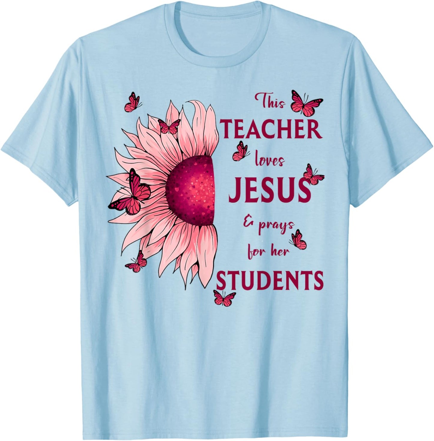Sunflower This Teacher Loves Jesus And Prays Christian Men Women T-Shirt - T-Shirt | Light Blue