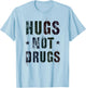 Funny HUGS NOT DRUGS Clean Living Mom NA Family Achievement T-Shirt - T-Shirt | Light Blue