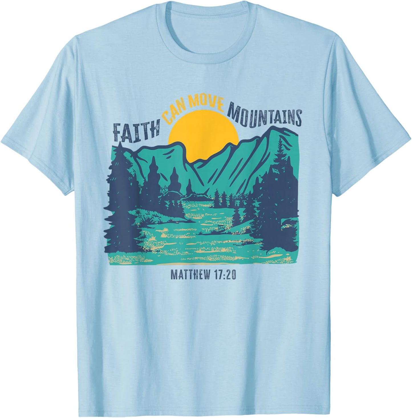 Faith Can Move Mountains Christian Graphic T-Shirt - T-Shirt | Light Blue