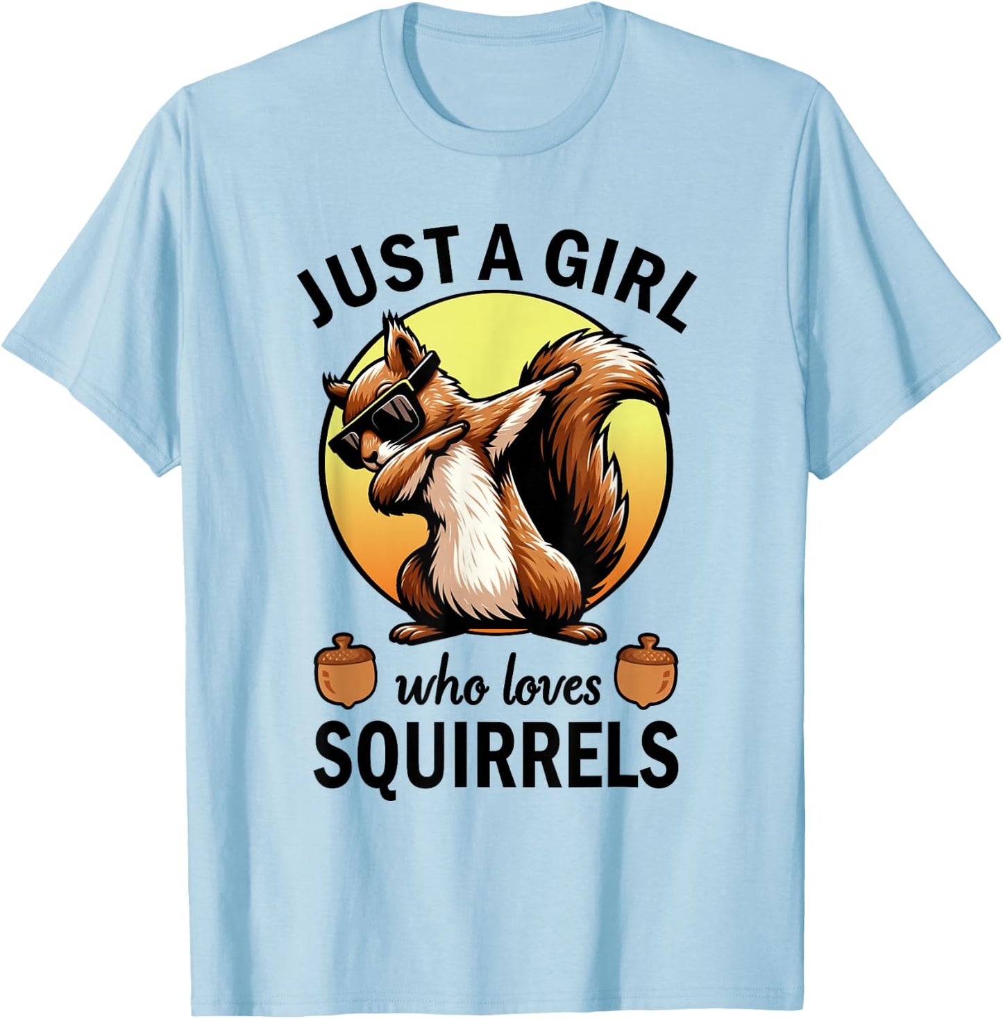 Just A Girl Who Loves Squirrels T-Shirt - T-Shirt | Light Blue
