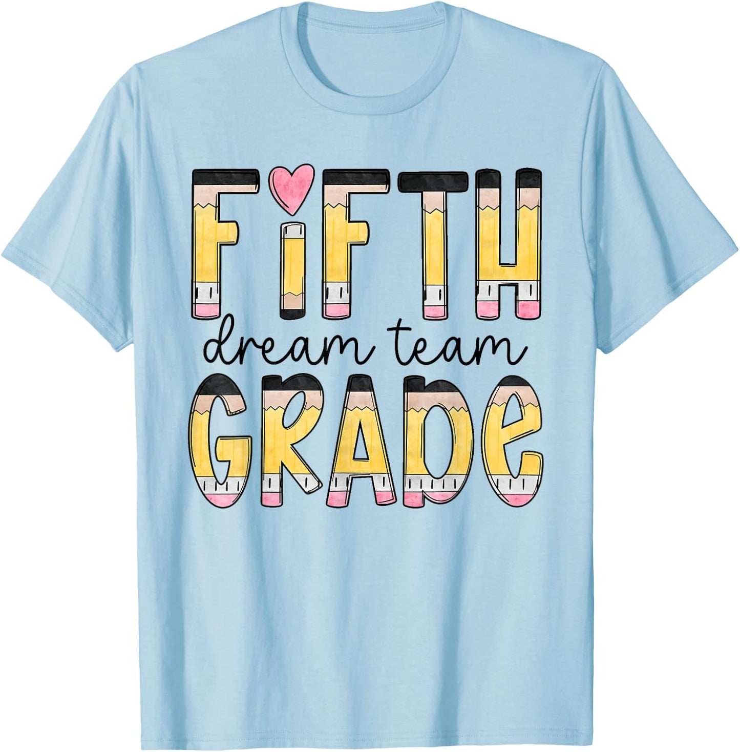 Fifth Grade Dream Team Back To School 5th Grade Teacher Women Girls Kids T-Shirt - T-Shirt | Light Blue