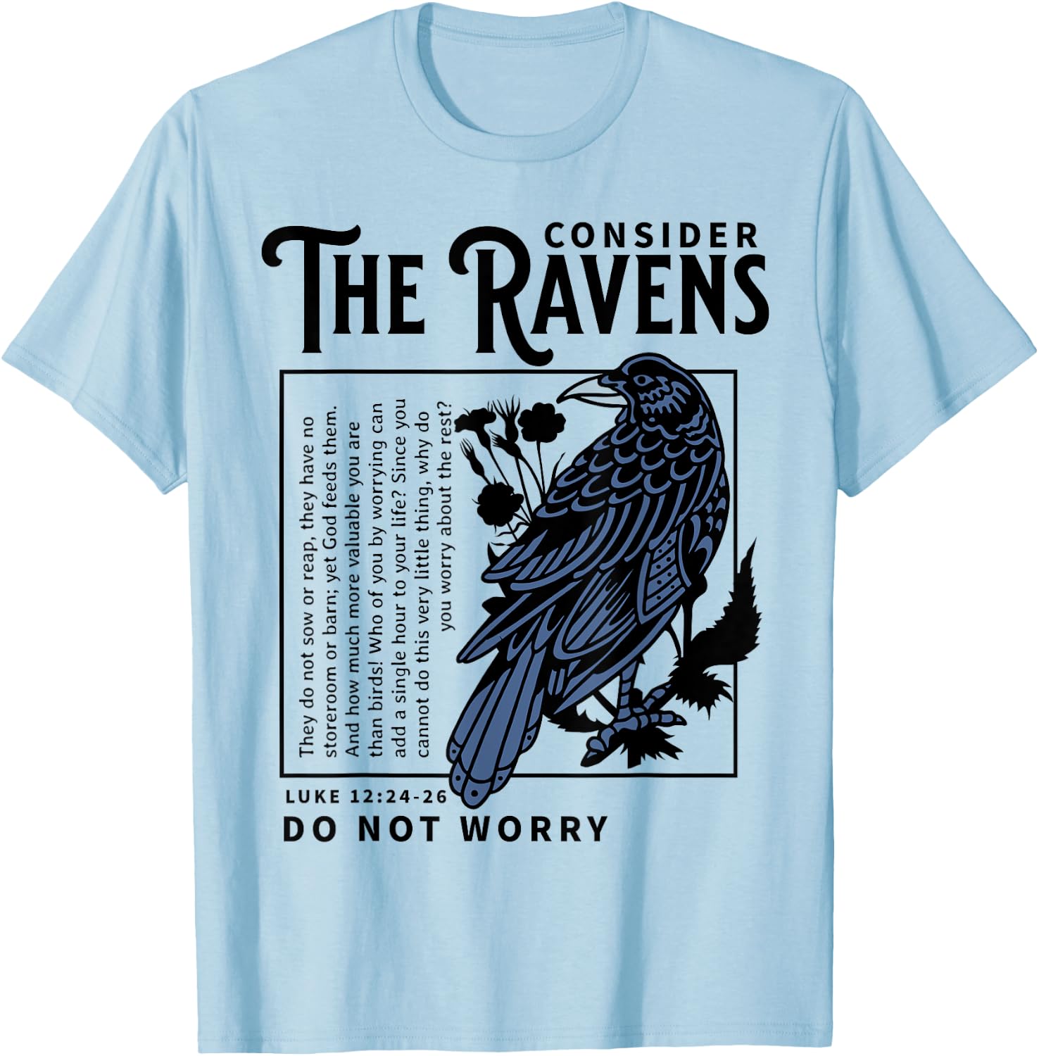 Consider the Ravens Christian Bible Scripture Luke 12:24:26 T-Shirt - T-Shirt | Light Blue