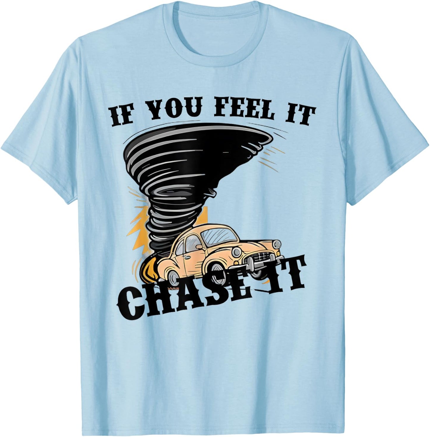 Retro If You Feel It Chase It Funny Car Quote Men Boys Kids T-Shirt - T-Shirt | Light Blue