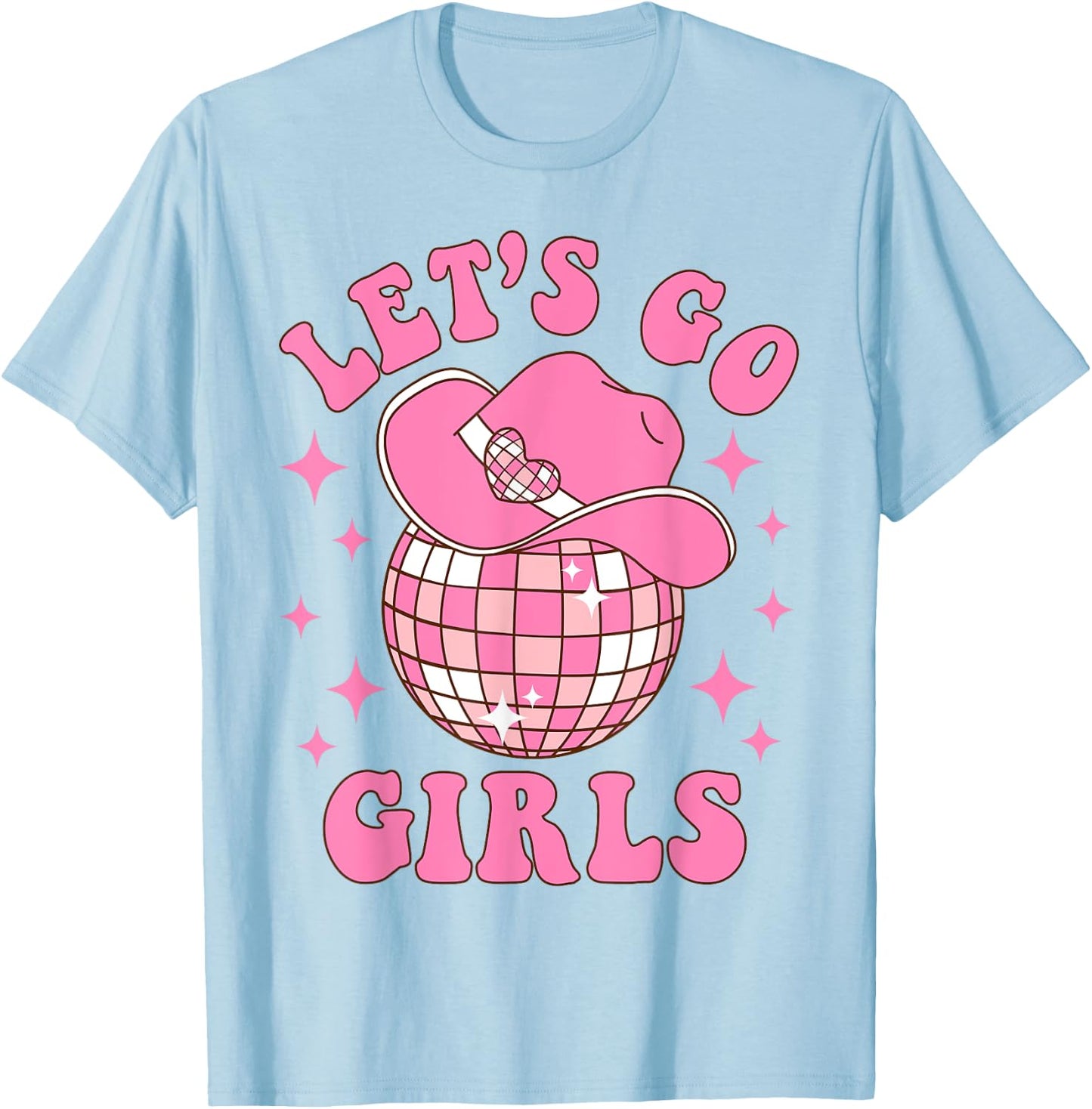 Let's Go Girls Disco Western Rodeo Cowgirl Bachelorette T-Shirt - T-Shirt | Light Blue