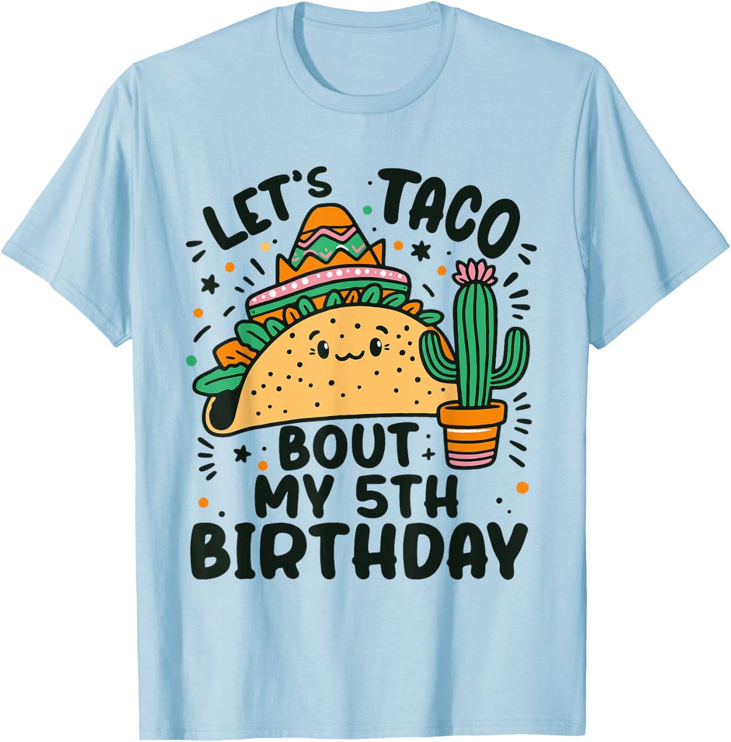 Let's Taco Bout My 5th Birthday Mexican Party Boys Men kids T-Shirt - T-Shirt | Light Blue