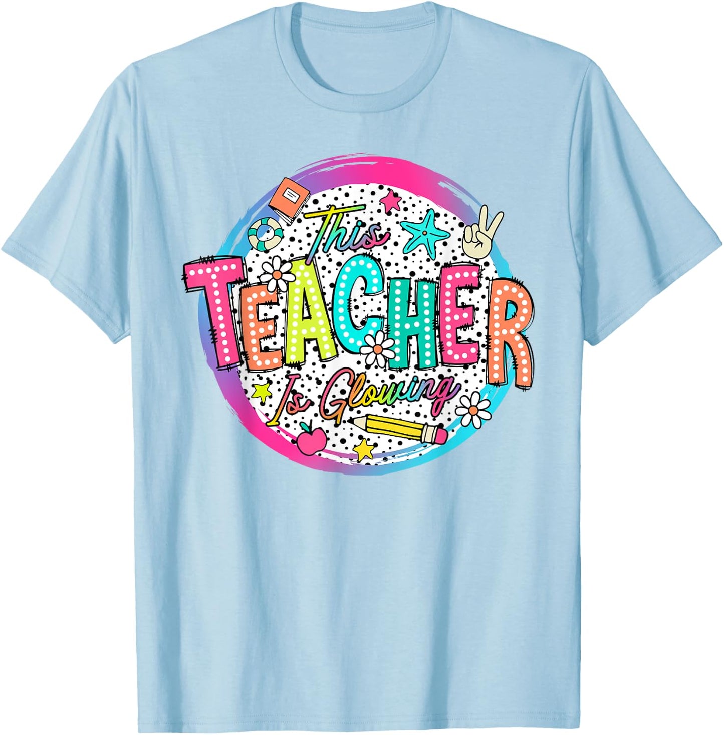 This Teacher Is Glowing Hello Summer Funny End Of School Women T-Shirt - T-Shirt | Light Blue