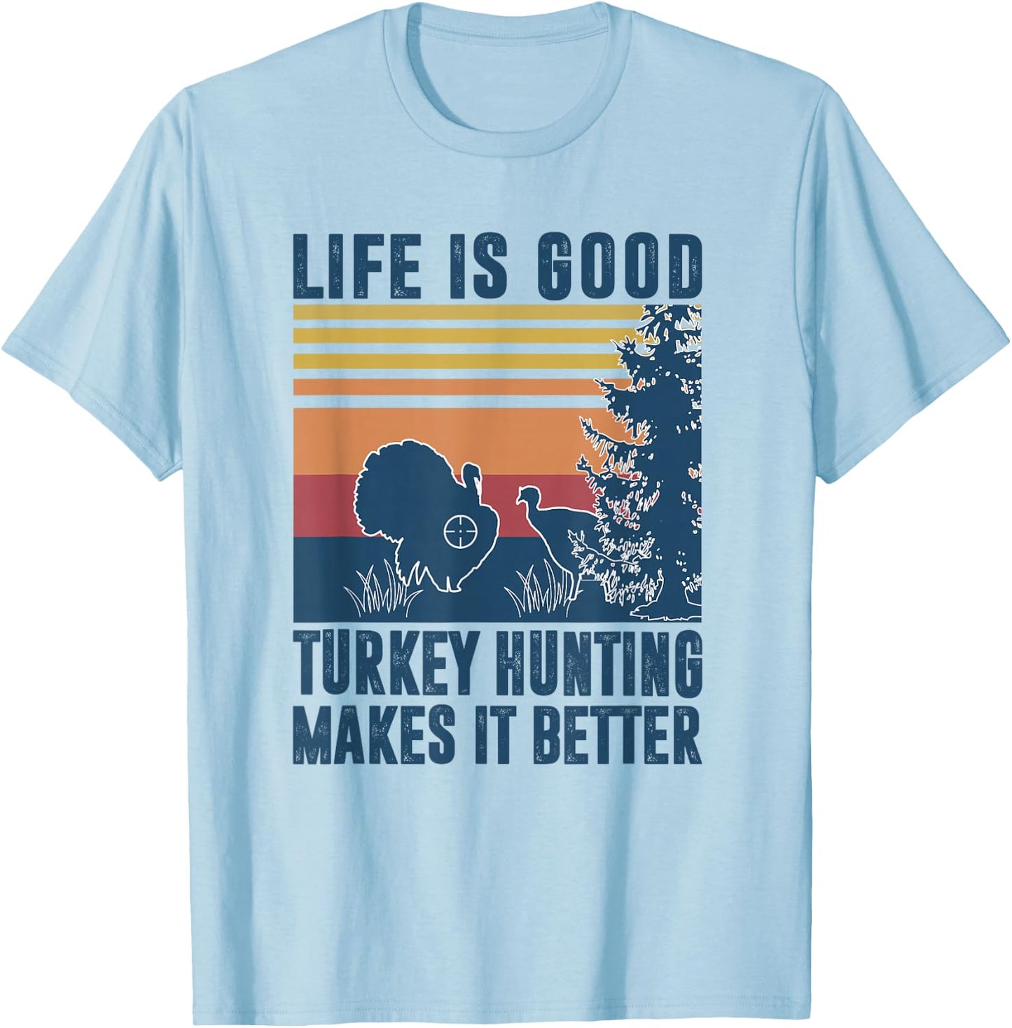 Turkey Hunting Gifts Men Women Wild Turkey Hunter T-Shirt - T-Shirt | Light Blue