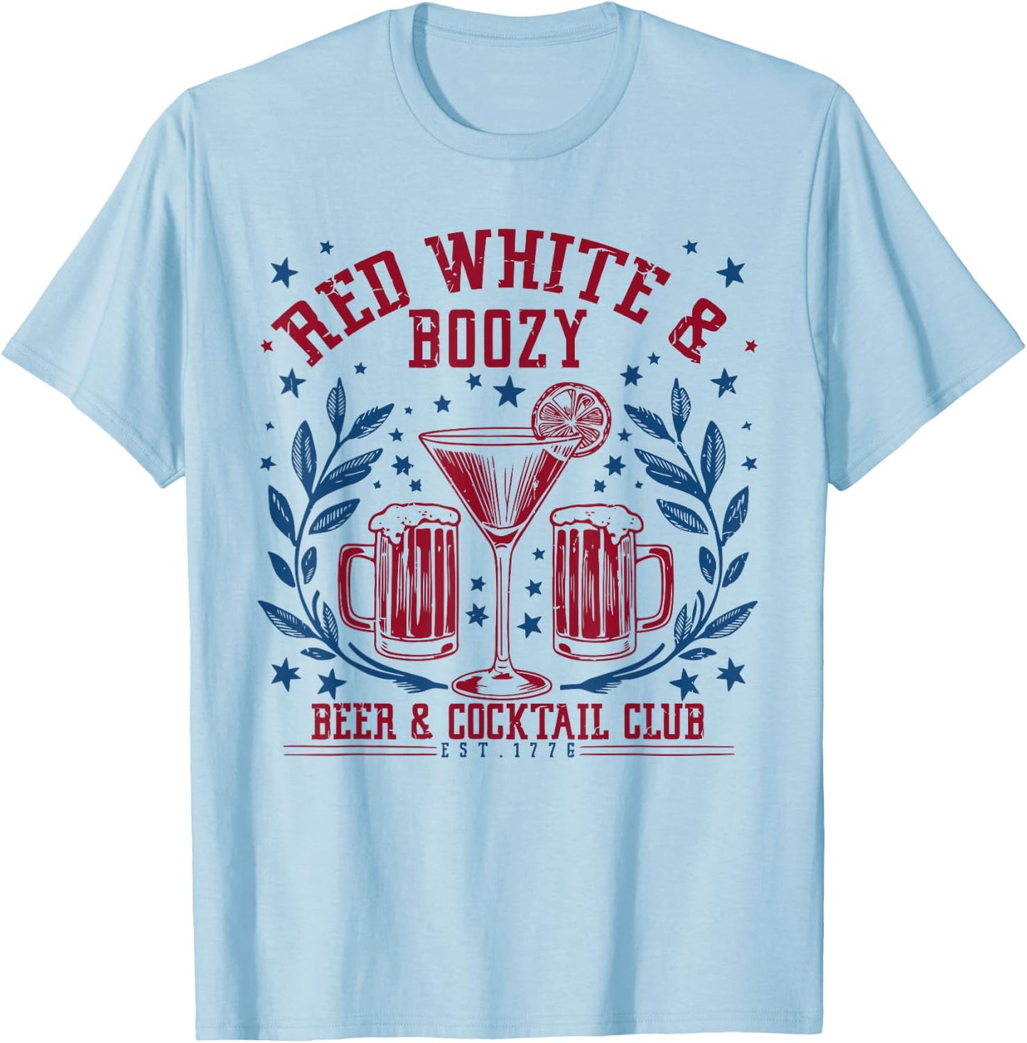 Funny 4th Of July Red White and Boozy Patriotic American Men T-Shirt - T-Shirt | Light Blue
