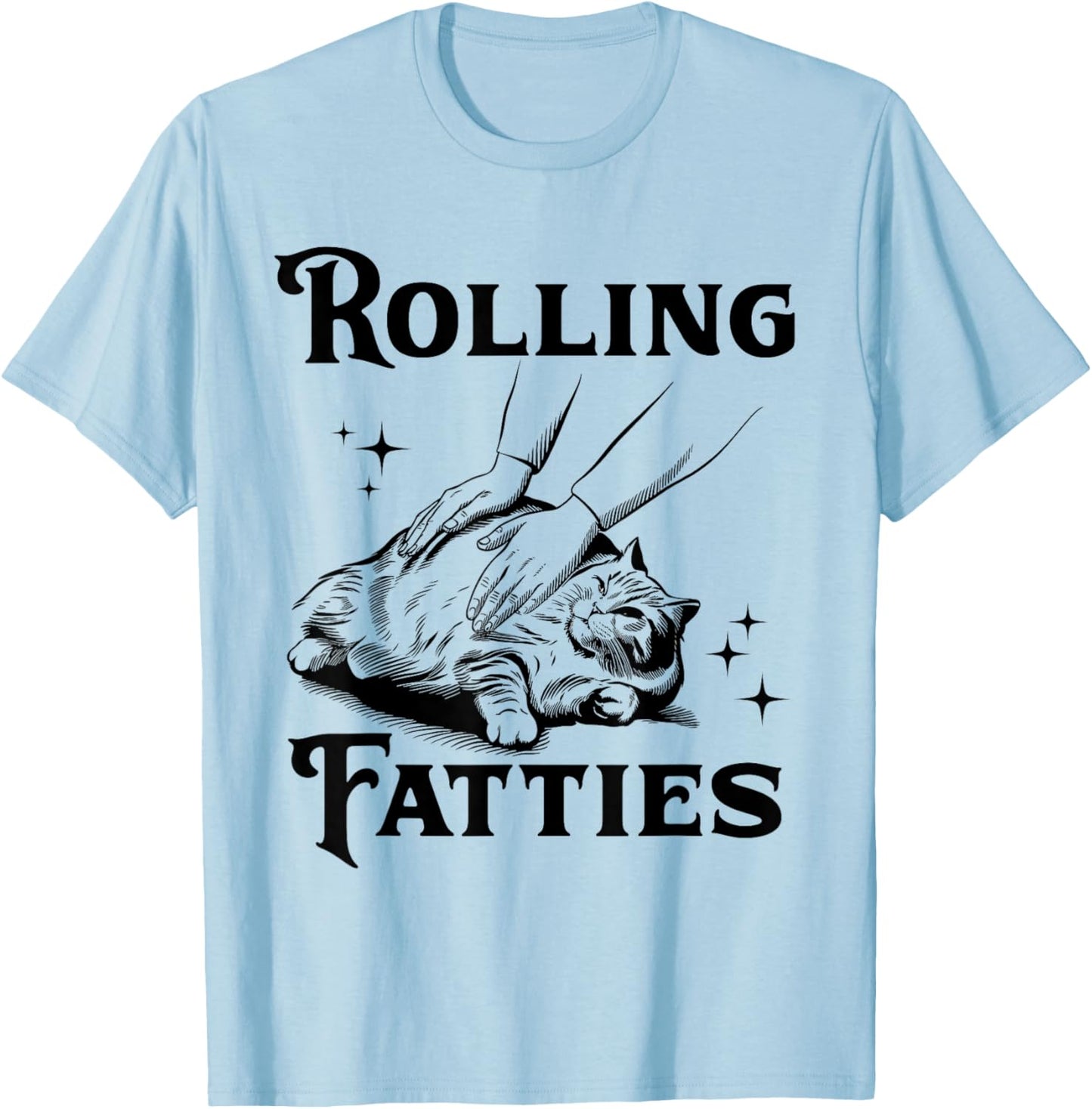 Rolling Fatties Funny Cat Lover & T-Shirt - T-Shirt | Light Blue