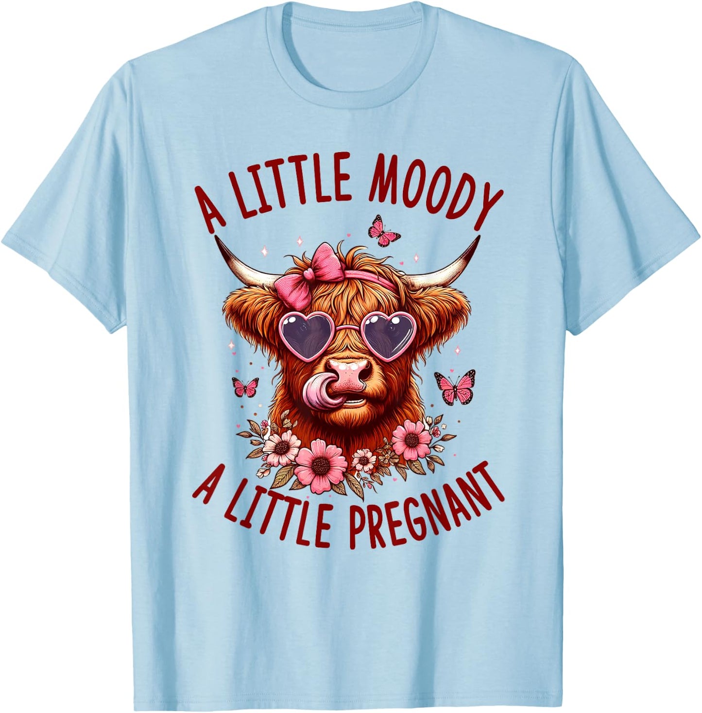 Western Pregnancy Reveal A Little Moody A Little Pregnant T-Shirt - T-Shirt | Light Blue