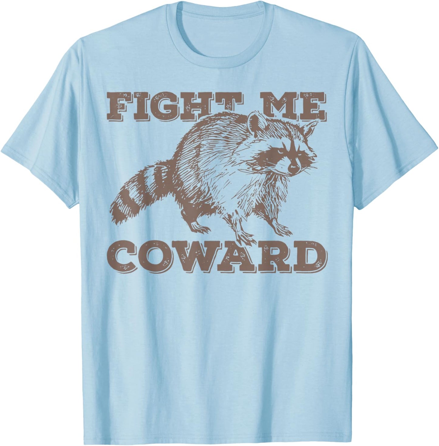 Fight Me Coward Funny Raccoon Vintage T-Shirt - T-Shirt | Light Blue