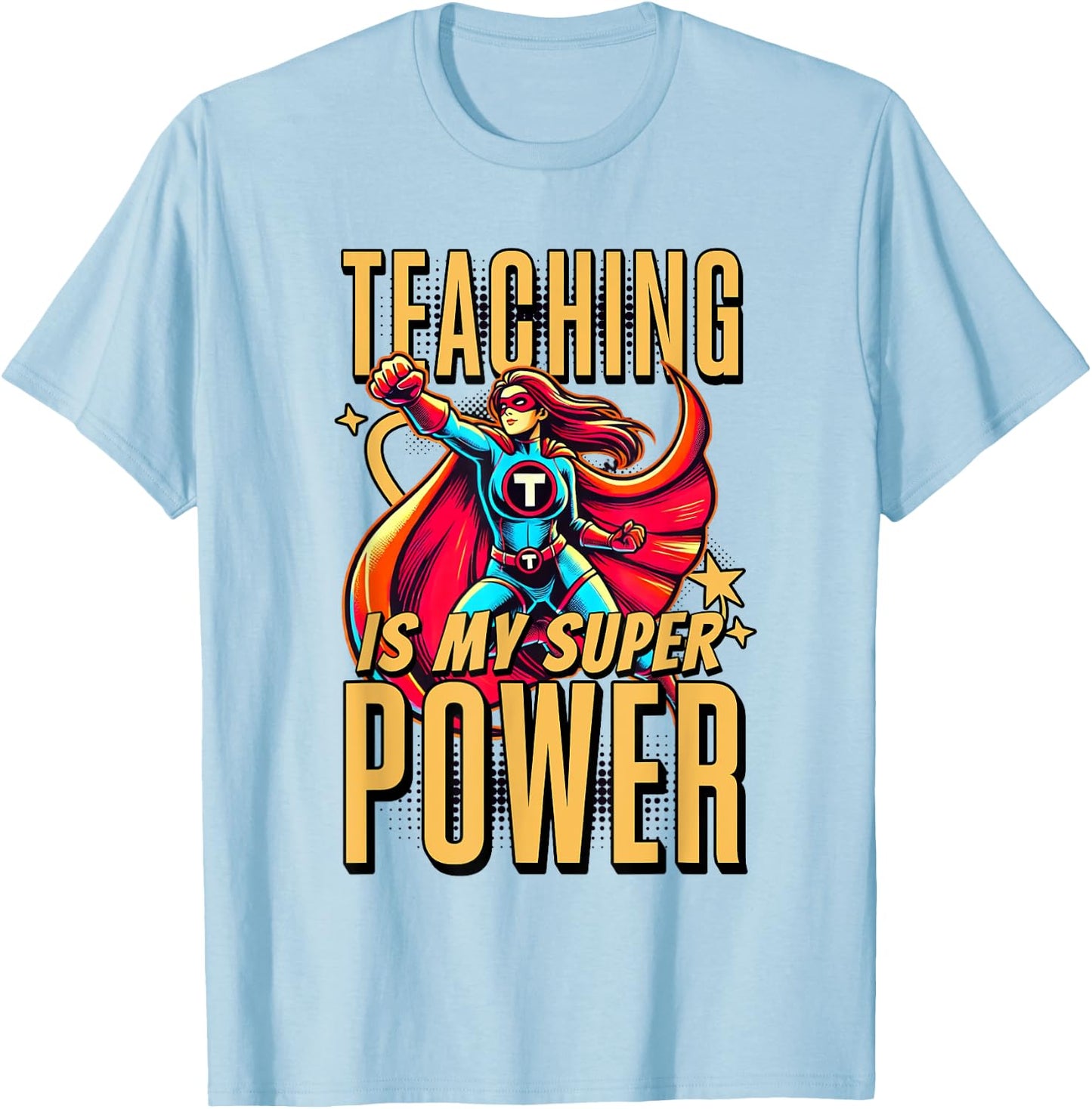 Teaching is My Super Power - Superhero Teacher Men Women Kids T-Shirt - T-Shirt | Light Blue