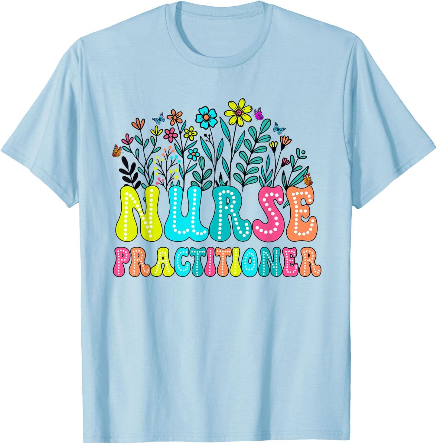 Nurse Practitioner Week Groovy Wildflower Appreciation Day T-Shirt - T-Shirt | Light Blue