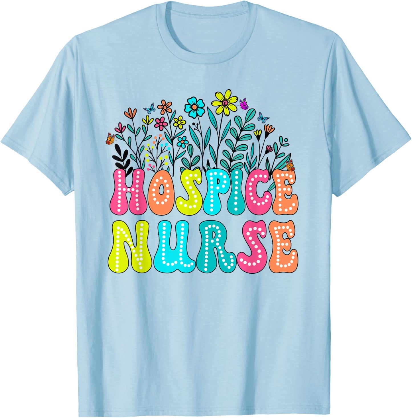 Hospice Nurse Week Groovy Wildflower Appreciation Day Women T-Shirt - T-Shirt | Light Blue