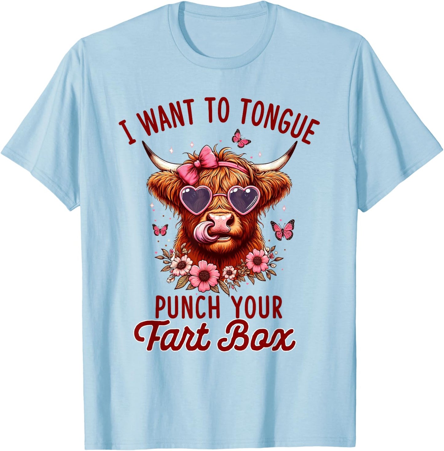 Sarcasm Joke Pun Cow I Want To Tongue Punch Your Fart Box T-Shirt - T-Shirt | Light Blue