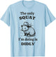 Rat The only squat I'm doing is didly T-Shirt - T-Shirt | Light Blue