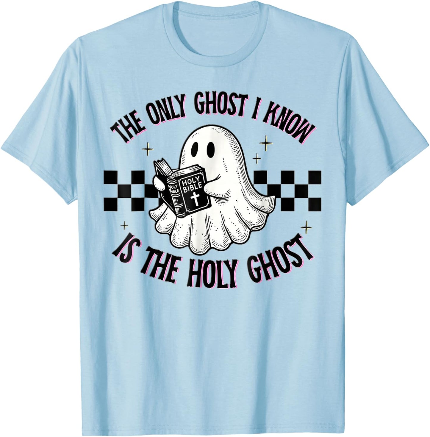 The Only Ghost I Know Is The Holy Ghost, Ghost Read Book T-Shirt - T-Shirt | Light Blue