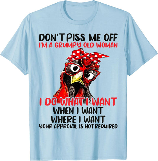 Chicken Don’t Piss Me Off I’m A Grumpy Old Woman T-Shirt - T-Shirt | Light Blue