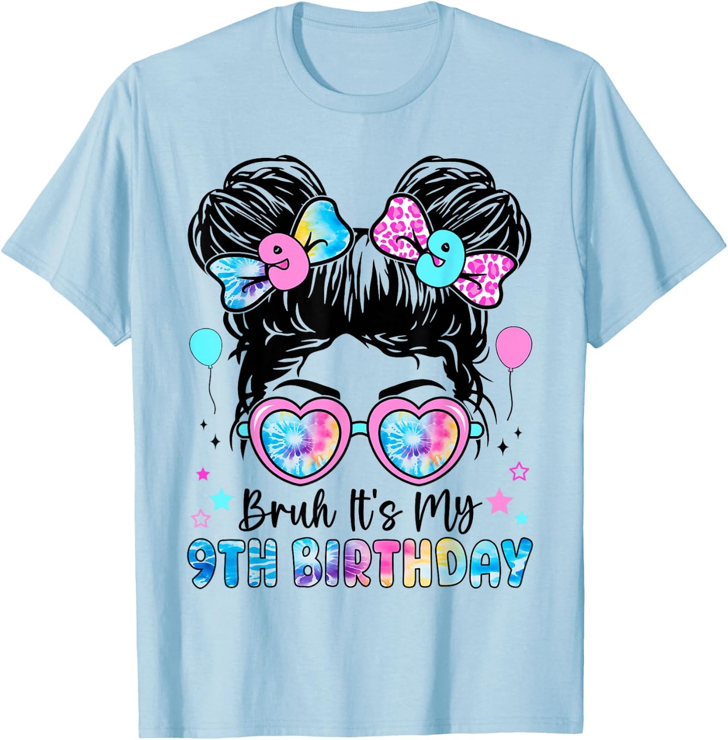 Bruh It's My 9th Birthday 9 Year Old Birthday for Girl T-Shirt - T-Shirt | Light Blue
