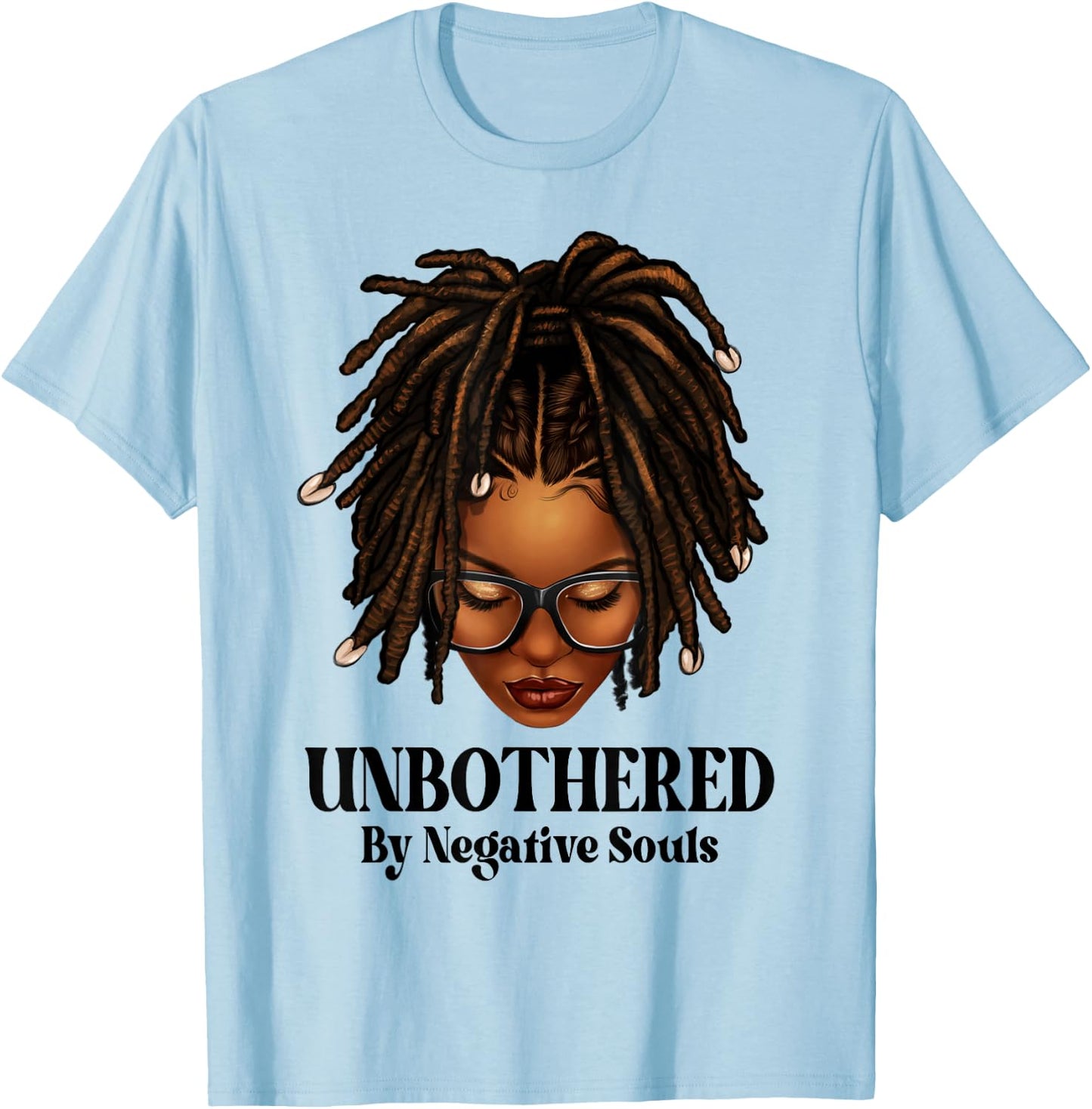 Unbothered Dreadlocks Loc'd Hair Sassy Girls Black Women T-Shirt - T-Shirt | Light Blue