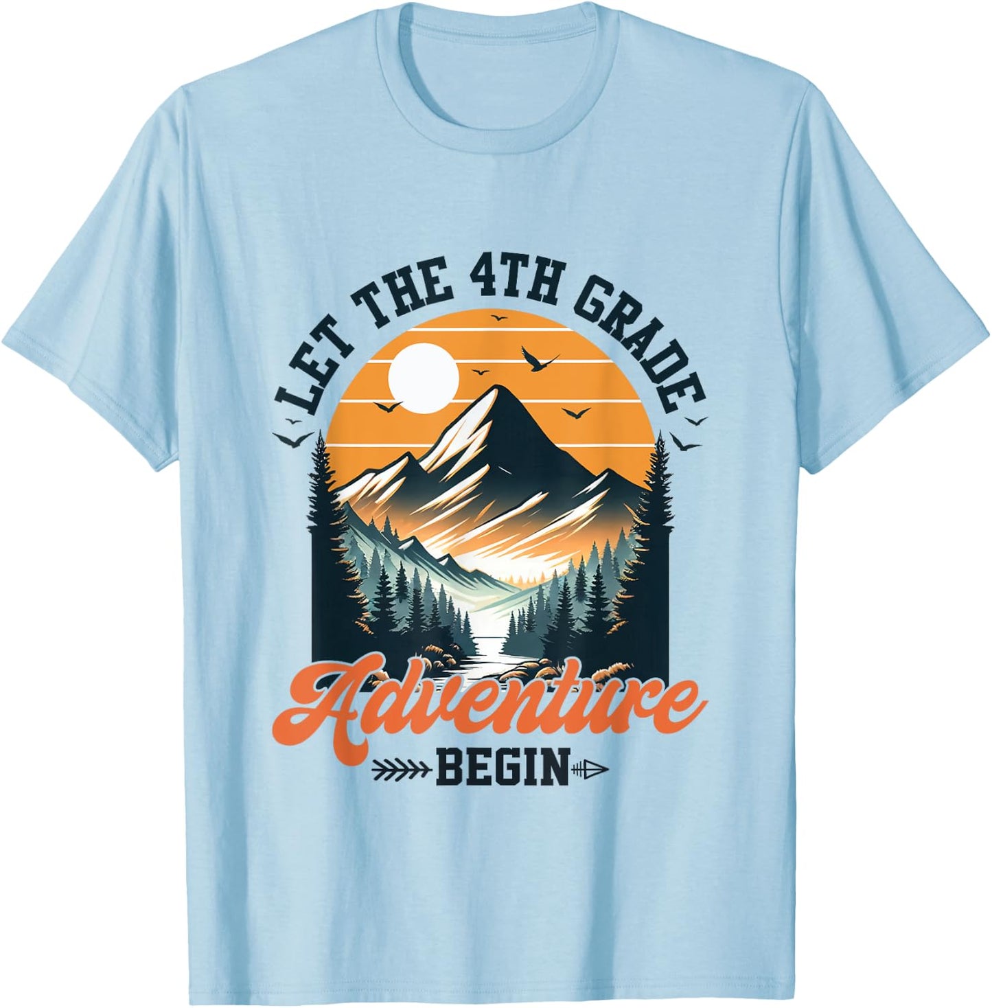 Let The 4th Grade Adventure Begin Back To School Teacher Men Women Kids T-Shirt - T-Shirt | Light Blue