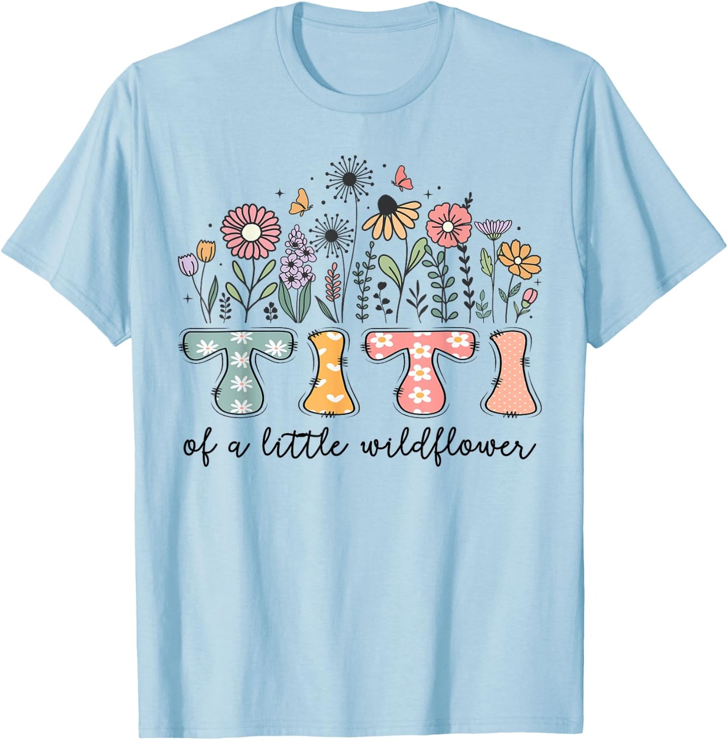 Titi Of The Little Wildflower Baby Birthday Party T-Shirt - T-Shirt | Light Blue