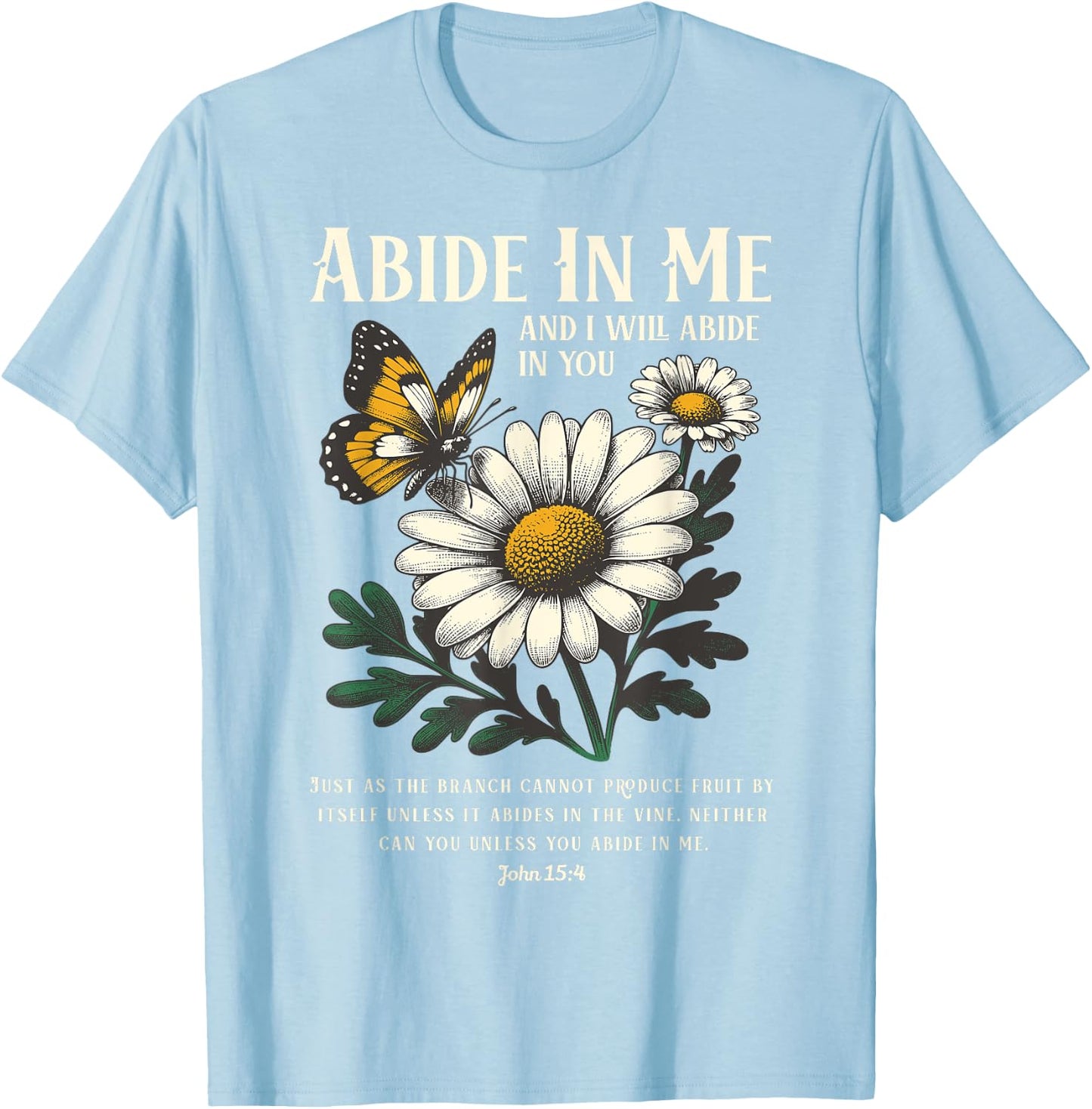 Abide In Me John 15:4 Christian Bible Scripture Wildflowers T-Shirt - T-Shirt | Light Blue