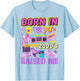 Born In The 90's But The 2000's Raised Me Vintage Retro 90s T-Shirt - T-Shirt | Light Blue