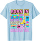 Born In The 90's But The 2000's Raised Me Vintage Retro 90s T-Shirt - T-Shirt | Light Blue