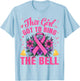 This Girl Got to Ring the Bell Last Chemo Breast Cancer T-Shirt - T-Shirt | Light Blue