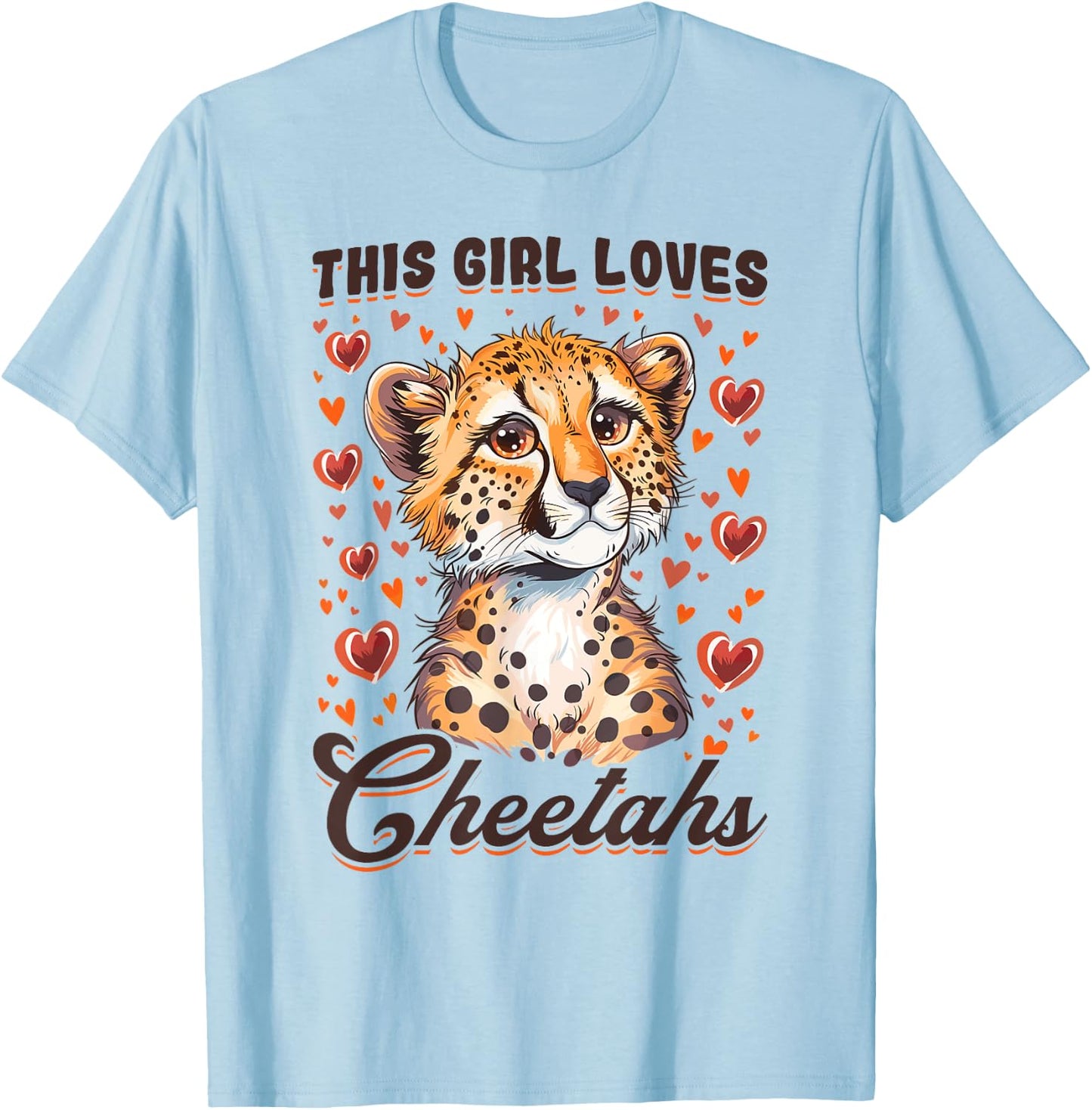 Funny Cheetah Animal This Girl Loves Cheetahs T-Shirt - T-Shirt | Light Blue