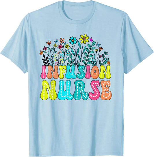 Infusion Nurse Week Groovy Wildflower Appreciation Day Women T-Shirt - T-Shirt | Light Blue