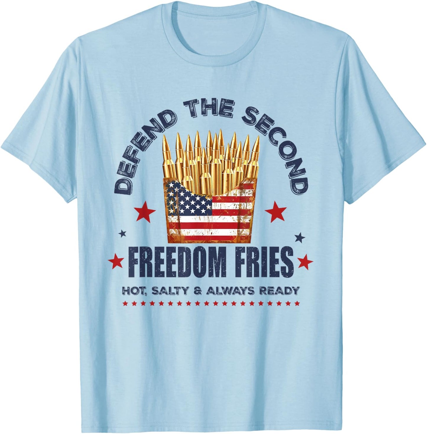 Defend The Second Freedom Fries 2nd Amendment American Flag T-Shirt - T-Shirt | Light Blue