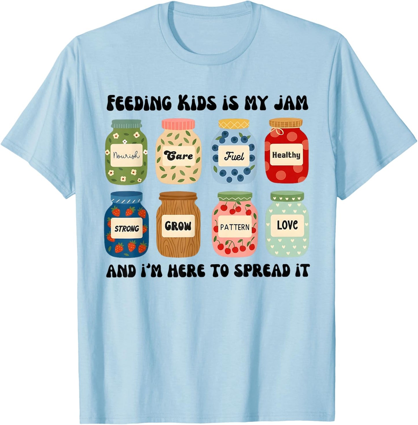 Feeding Kids is My Jam Funny Lunch Lady Cafeteria Worker T-Shirt - T-Shirt | Light Blue