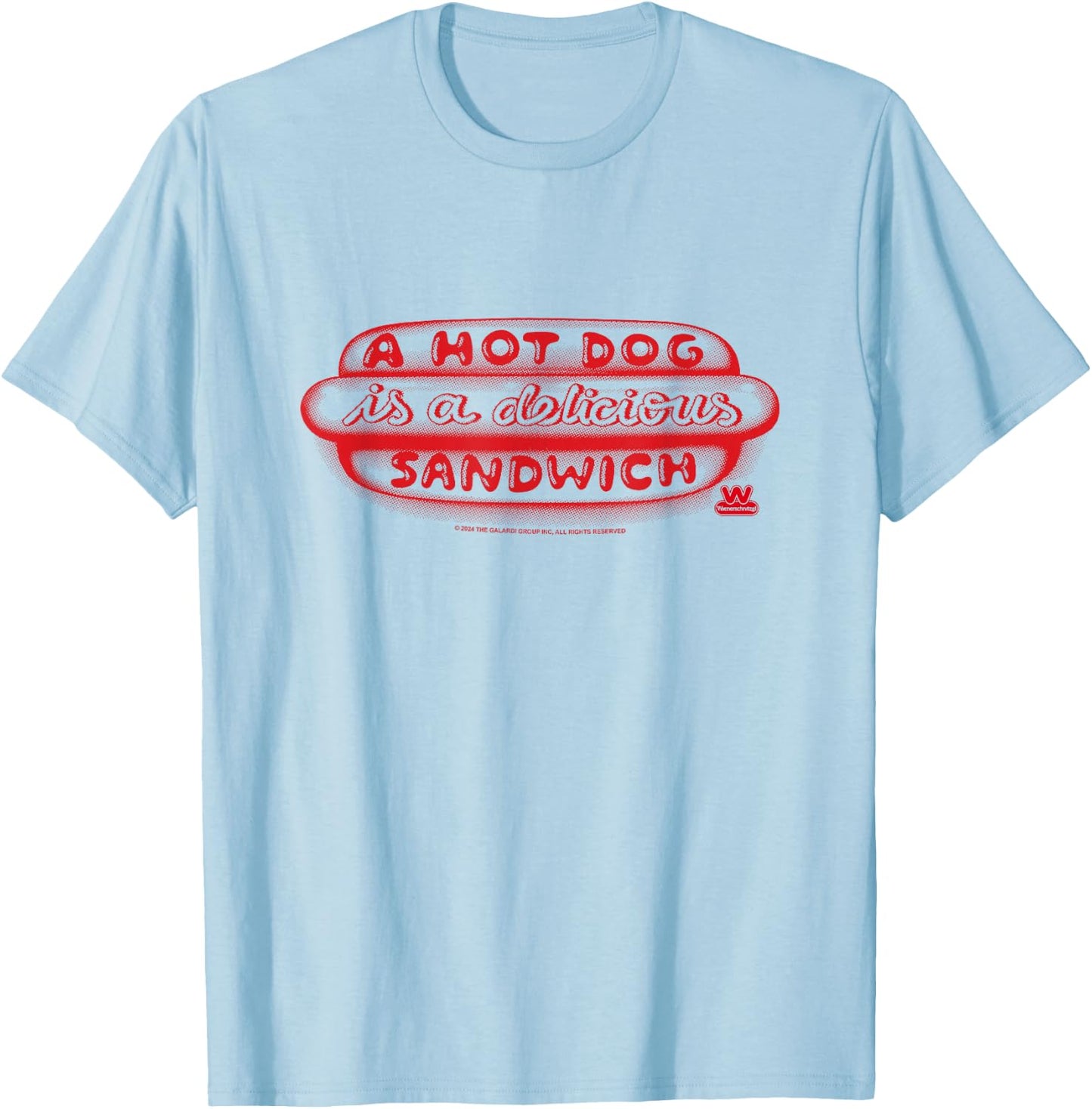 Wienerschnitzel A Hot Dog Is A Delicious Sandwich T-Shirt - T-Shirt | Light Blue