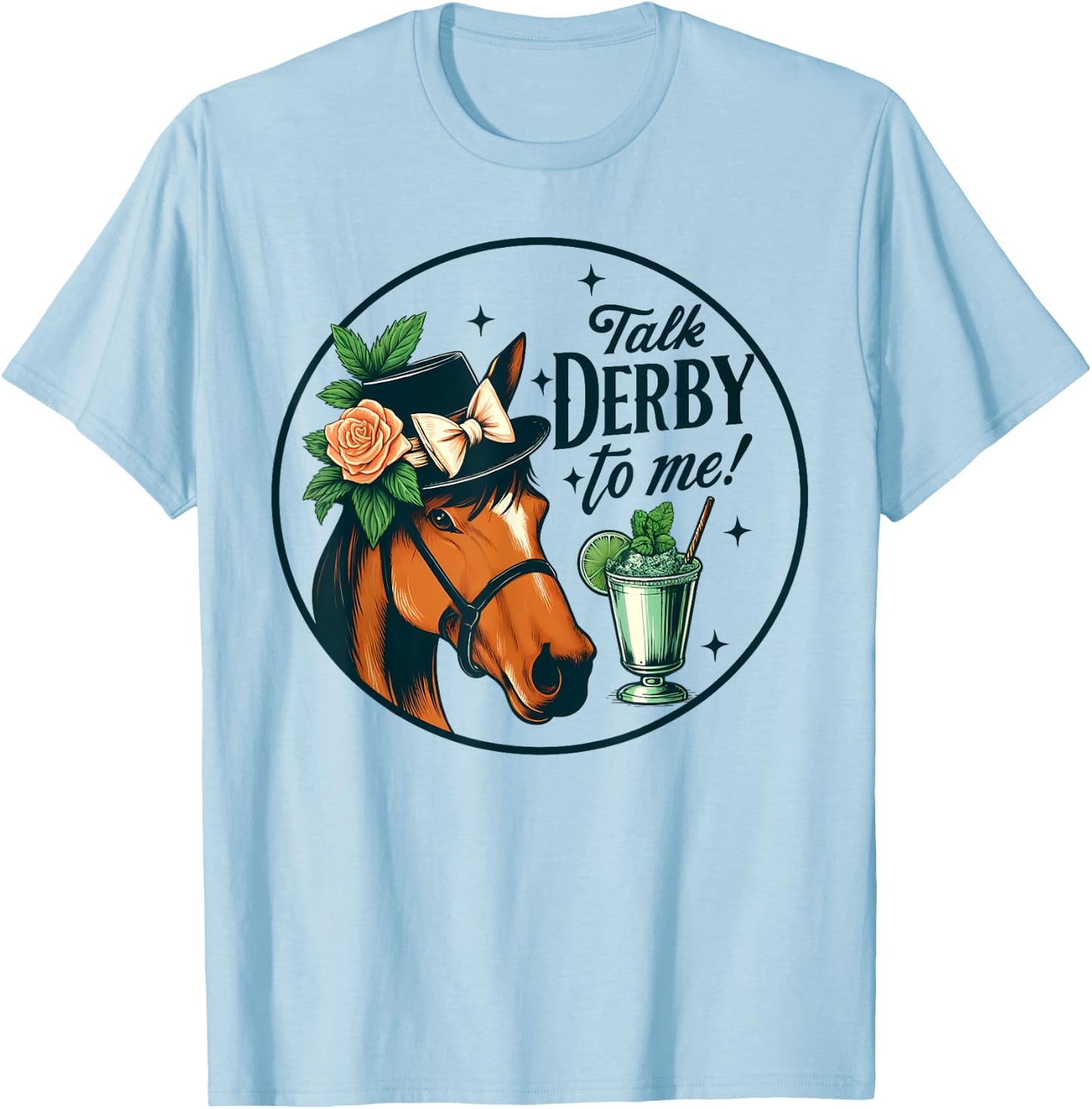 Talk Derby To Me Horse Racing Fan Funny Derby Day T-Shirt - T-Shirt | Light Blue