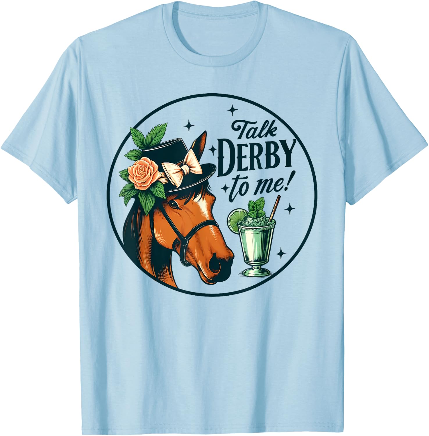 Talk Derby To Me Horse Racing Fan Funny Derby Day T-Shirt - T-Shirt | Light Blue