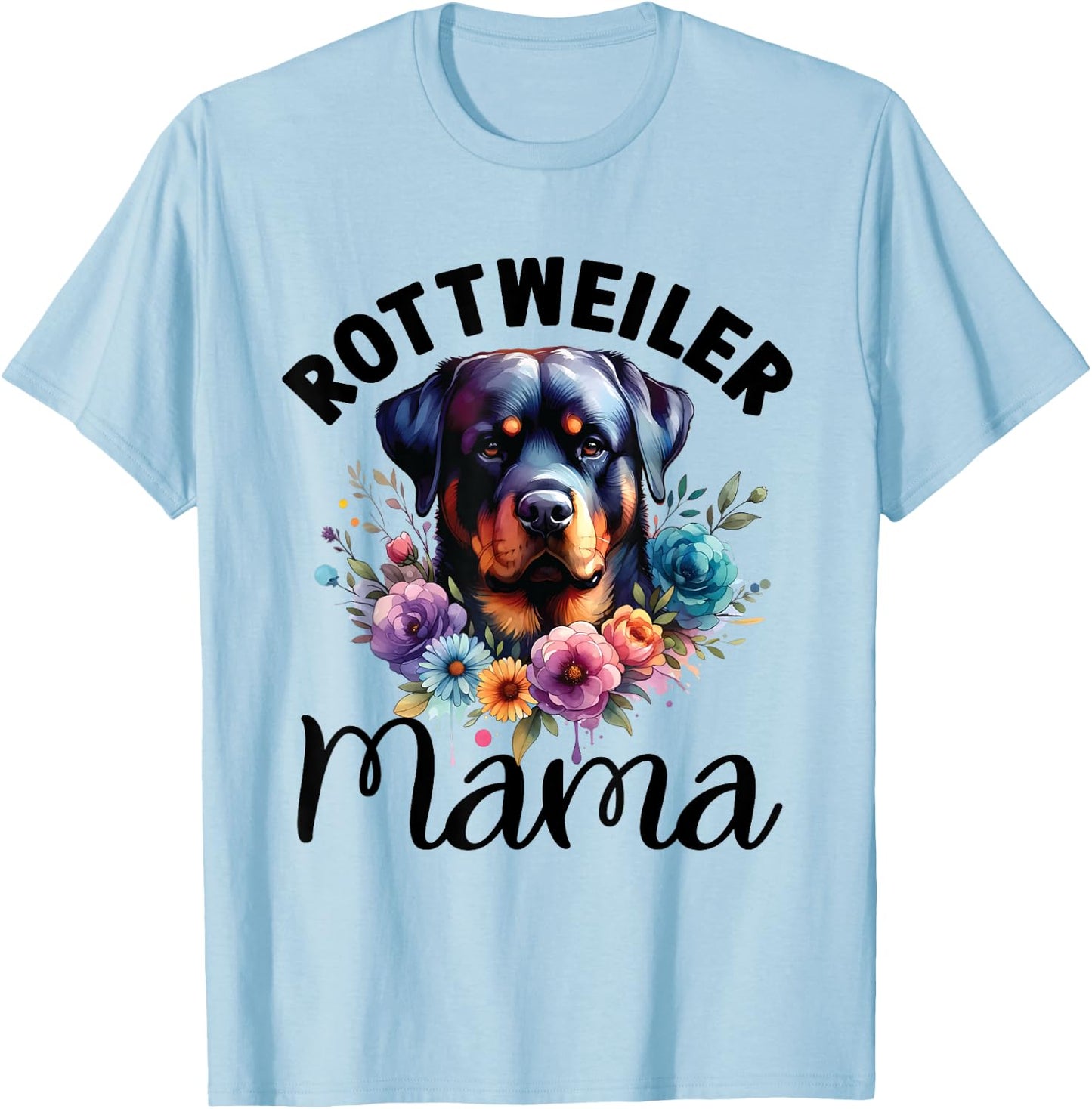 Floral Rottweiler Mom Dog Lovers Rottie Mama Mother's Day Men Women Kids T-Shirt - T-Shirt | Light Blue