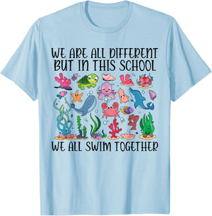 We Are Different But In This School We Swim Together Ocean T-Shirt - T-Shirt | Light Blue