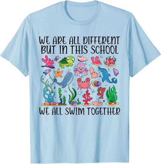 We Are Different But In This School We Swim Together Ocean T-Shirt - T-Shirt | Light Blue