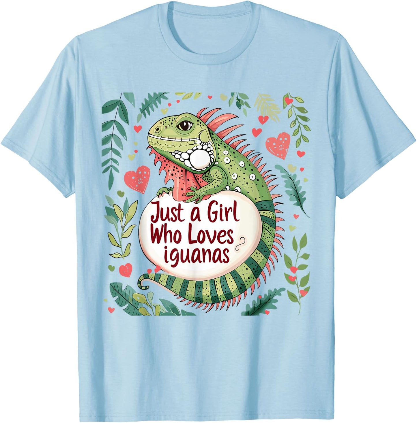 Funny Iguana Lovers Women Gift Just A Girl Who Loves Iguanas T-Shirt - T-Shirt | Light Blue