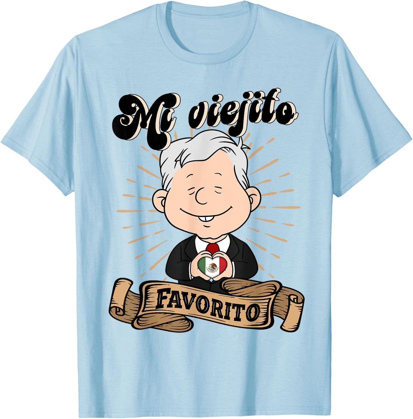 Mi viejito Favorito. AMLOver Mexican President AMLO T-Shirt - T-Shirt | Light Blue
