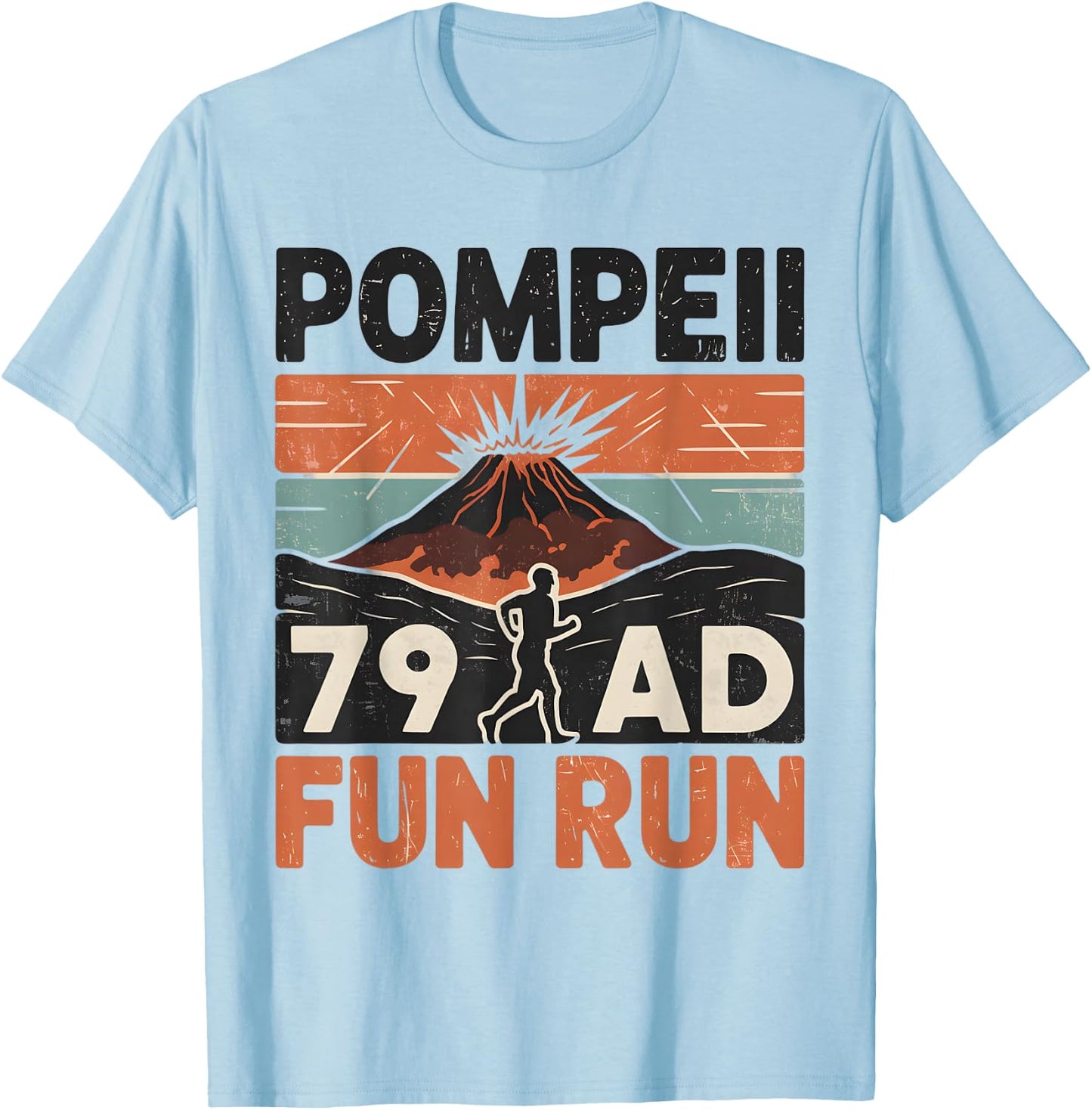Pompeii Fun Run Geography Volcanologist Volcanology T-Shirt - T-Shirt | Light Blue