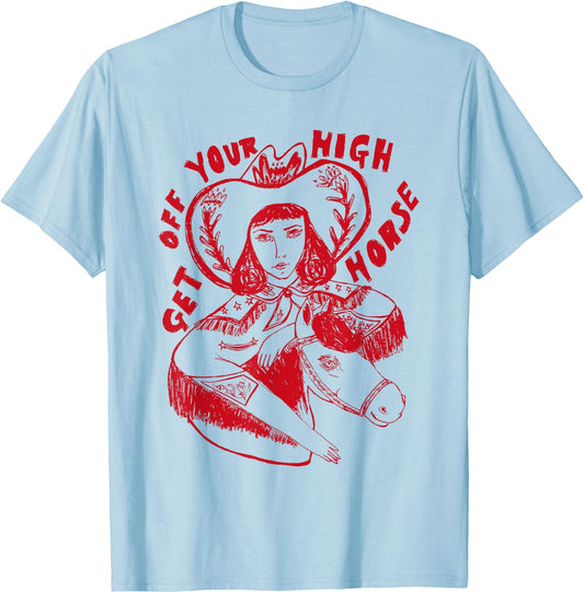 Get off your high horse funny design T-Shirt - T-Shirt | Light Blue